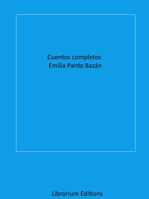 cover image of Cuentos completos Emilia Pardo Bazán